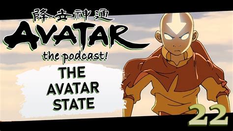 The Avatar State Episode 22 Avatar The Podcast Youtube