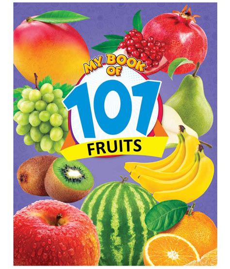 My Book Of 101 Fruits Buy My Book Of 101 Fruits Online At Low Price In