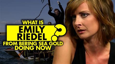 What Is Emily Riedel From Bering Sea Gold Doing Now Youtube