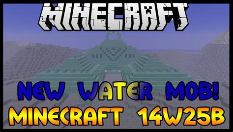 Minecraft Snapshot 14w25b New Water Mobs Youtube