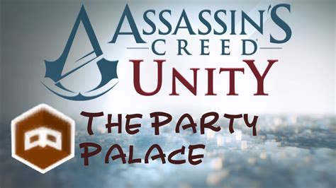 En Pl Assassin S Creed Unity Co Op Heist The Party Palace Youtube