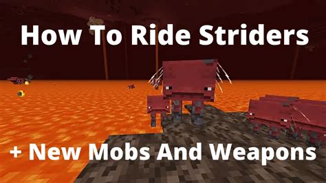 How To Ride Striders In Minecraft New Mobs And Weapons Youtube