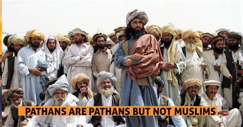 Pathans Are Pathans But Not Muslims Pashtoon Culture Pashto