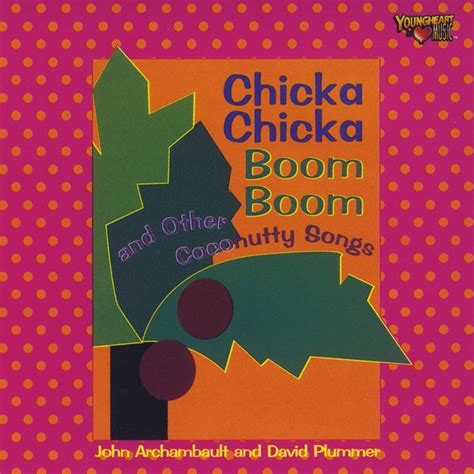 Bpm And Key For Chicka Chicka Boom Boom By John Archambault And David Plummer Tempo For Chicka
