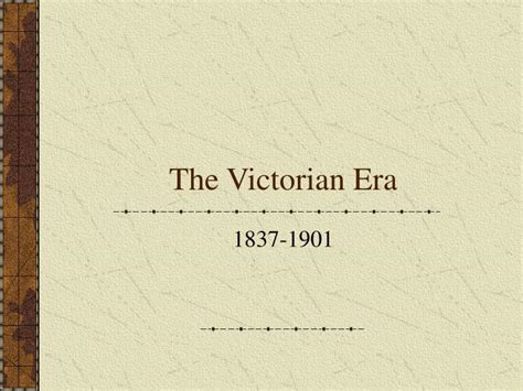 Ppt The Victorian Era Powerpoint Presentation Free Download Id5840287