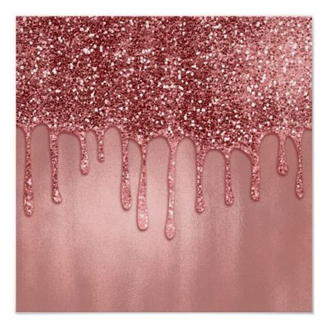 Dripping In Rose Gold Glitter Pretty Pink Drips Poster