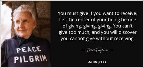 Everyone loves to receive gifts and presents, but sometimes it can be hard to find the right words to fully express our gratitude without sounding trite or here are some wonderful thank you quotes and sayings to help and inspire you in the task of writing thank you notes for gifts, presents, treats. Peace Pilgrim quote: You must give if you want to receive ...