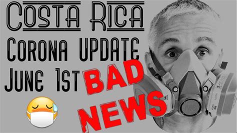Costa Rica Corona Update Jun 1 Bad News The Coronavirus Has Finally Hit