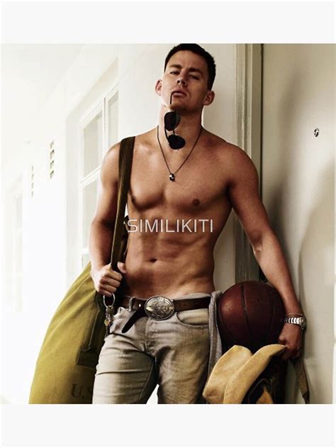 Channing Tatum Shirtless Poster By Similikiti Redbubble