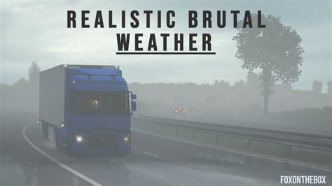 Realistic Brutal Weather V424 Euro Truck Simulator 2 Mod Youtube