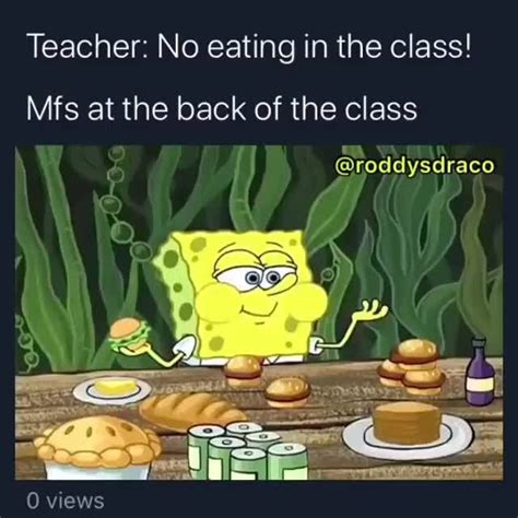 Teacher No Eating In The Class Mfs At The Back Of The Class Verte