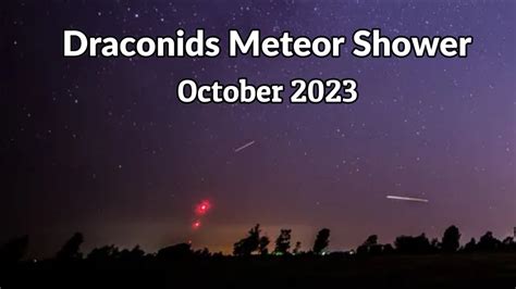 Draconids Meteor Shower To Peak Around October 8 And 9 How To See