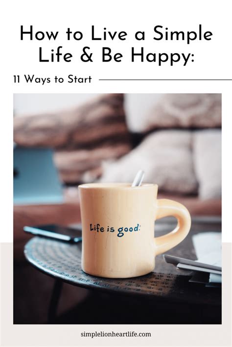 How To Live A Simple Life And Be Happy 11 Ways To Start Simple