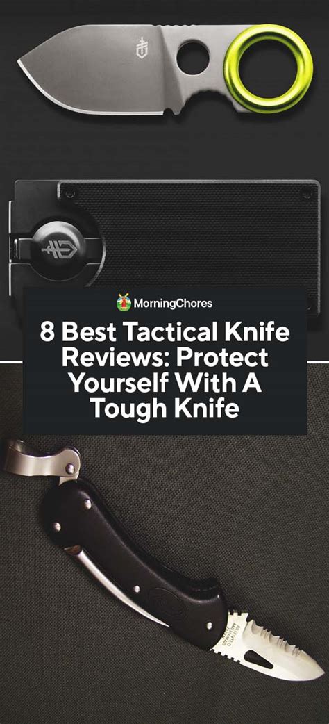8 Best Tactical Knife Reviews Protect Yourself With A Tough Knife