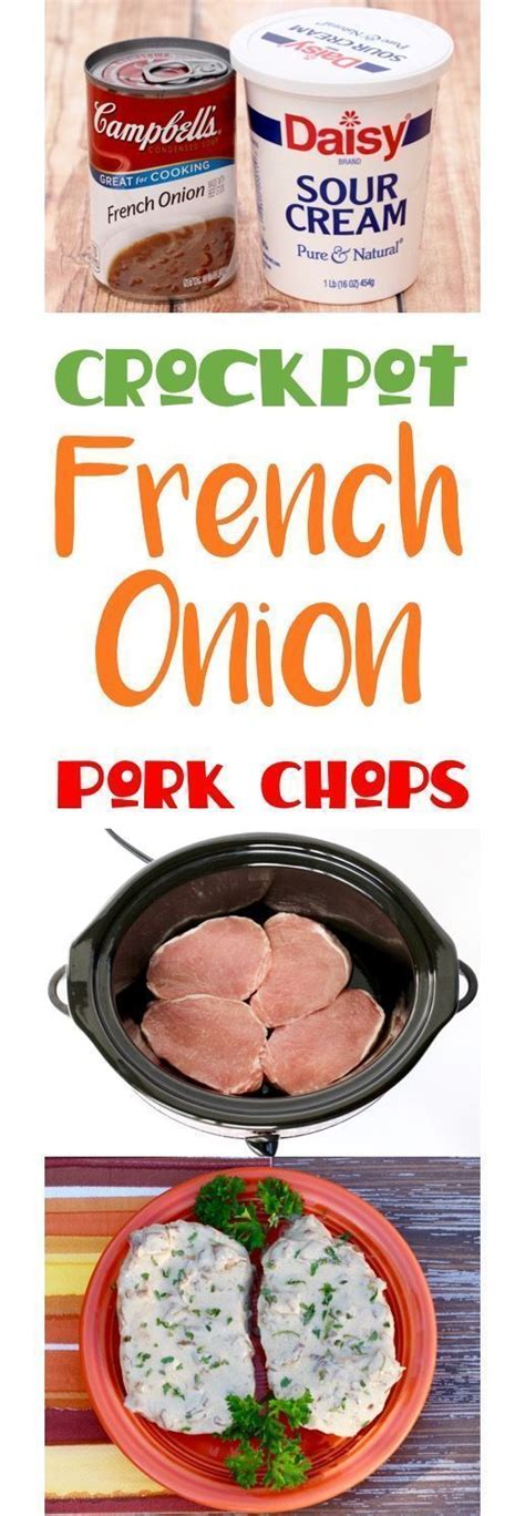 Pork chops, chicken broth, lipton onion soup mix. Crock Pot Pork Chops Easy Recipe! These French Onion Pork Chops smothered in rich and creamy ...
