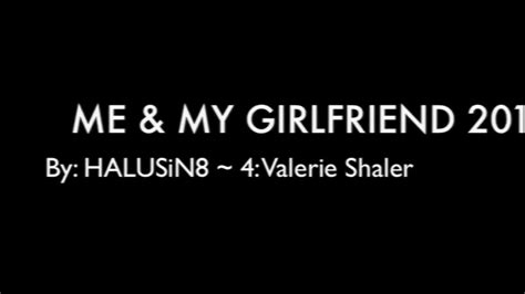 Me And My Girlfriend 2017 ~ Halusin8 Lyric Video Youtube