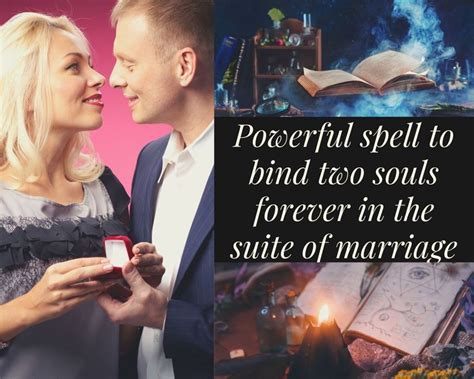 Powerful Spell To Bind Two Souls Forever In The Suite Of Marriage Spelling Marriage Spelling