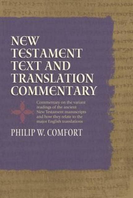 New Testament Text And Translation Commentary Commentary On The