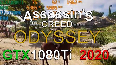Assassin S Creed Odyssey In 2020 I7 7700K GTX 1080 Ti FPS Test Max