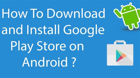 How To Download And Install Google Play Store On Android Youtube