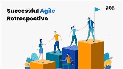 6 Effective Steps To A Successful Agile Retrospective