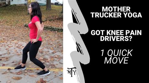 Got Knee Pain Easy Stretch For Drivers Mother Trucker Yoga Youtube