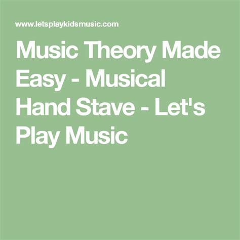 Music Theory Made Easy Musical Hand Stave Lets Play Music