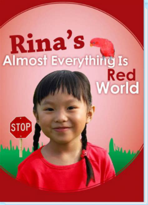 Rinas Almost Everything Is Red World By Age Of Learning Goodreads