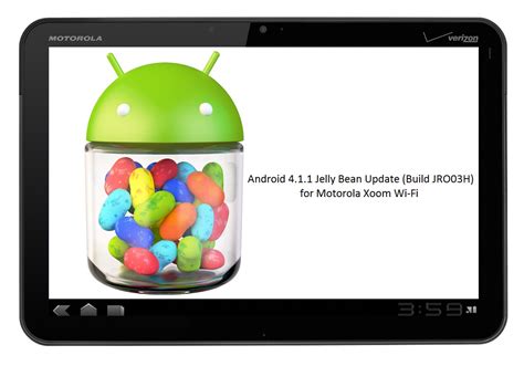 The latest code for jelly bean. Download Motorola Xoom Wi-Fi Android 4.1.1 Jelly Bean ...