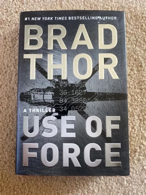 The Scot Harvath Ser Use Of Force A Thriller By Brad Thor 2017