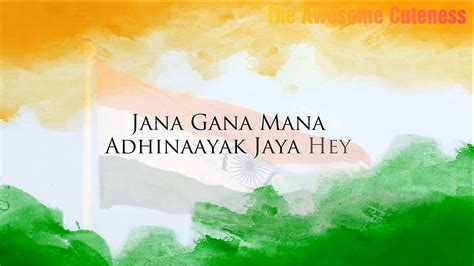 Indian National Anthem Lyrics Independence Day 2018 Youtube