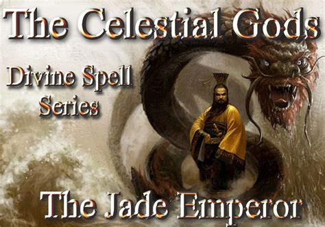 The Celestial Gods Divine Spell Series The Jade Emperor Tybro