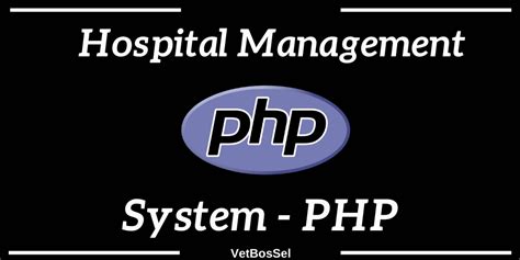 Hospital Management System PHP MySQL VetBosSel
