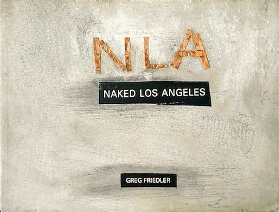 NLA Naked Los Angeles Greg Frıedler Janus Mezat