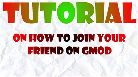 How To Join A Friends Game In Gmod