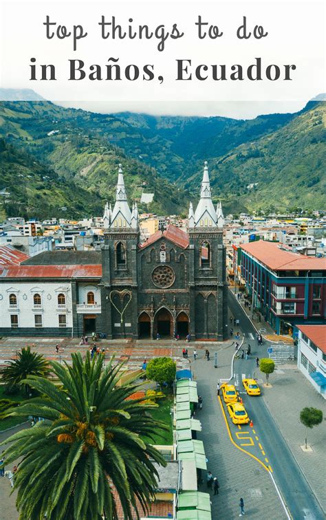 10 Fun Things To Do In Baños Ecuador Adventure Town Ecuador Travel