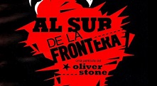 cinealsur: AL SUR DE LA FRONTERA - UN FILM DE OLIVER STONE