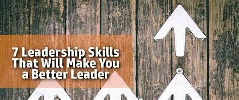 Great Leaders Are Always Honing Their Leadership Skills Here Are 7