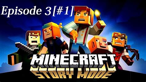 Minecraft Story Mode The Last Place You Look Episode 3 1 Youtube