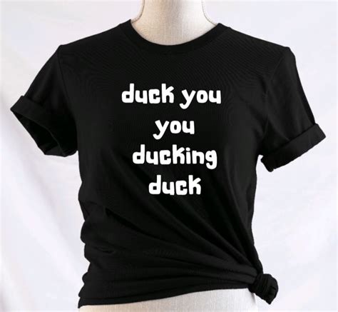 Duck You You Ducking Duck T Shirt Witchwood Bags