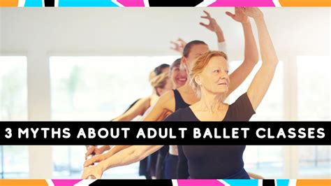 3 Myths About Adult Ballet Classes