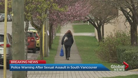 Vpd Issue Warning After Early Morning Sex Assault In East Vancouver