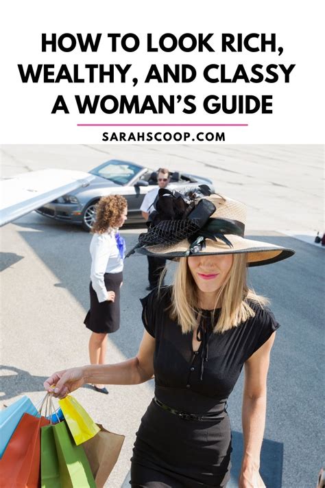 How To Look Rich Wealthy And Classy A Womans Guide Sarah Scoop