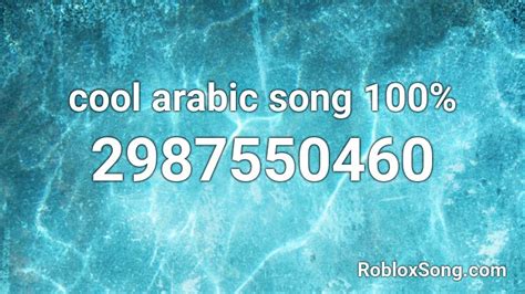 Cool Arabic Song 100 Roblox Id Roblox Music Codes