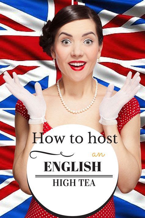 English High Tea Style Guide Host An English Afternoon Tea Party English Tea Party English