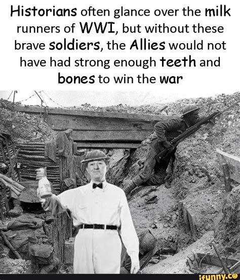 Historians Often Glance Over The Milk Runners Of Wwi But Without These