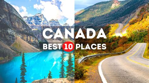 Amazing Places To Visit In Canada Travel Video Youtube