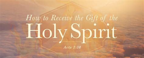 How To Receive The Holy Spirit 2023
