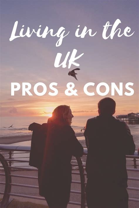 living in the uk pros and cons artofit