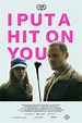I Put a Hit on You Movie Poster - IMP Awards
